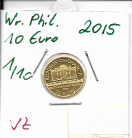 2015 Philharmoniker 1/10 Unze  10 € Euro 3,11 Gramm 2015 Philharmoniker 1/10 Unze  10 € Euro 3,11 Gramm