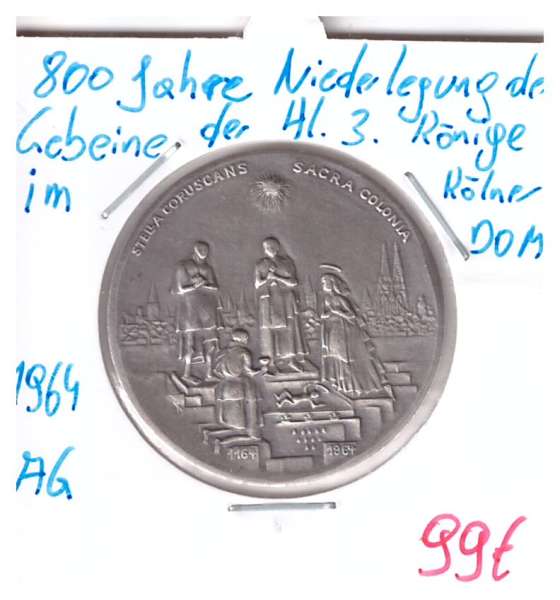 800 jahre Niederlegung der Gebeine der Hl.3 Könige im Kölner Dom 1964 Silber