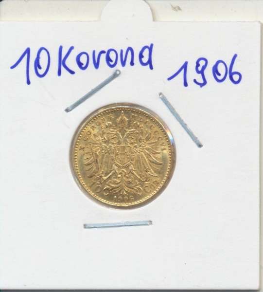 10 Corona Kronen 1906 Franz Joseph I Gold