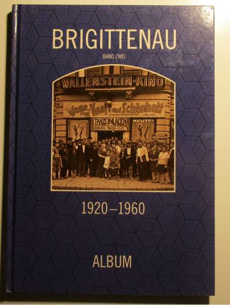 Brigittenau 1920-1960 Album Aus der Reihe Wiener Bezirke in alten Photographien