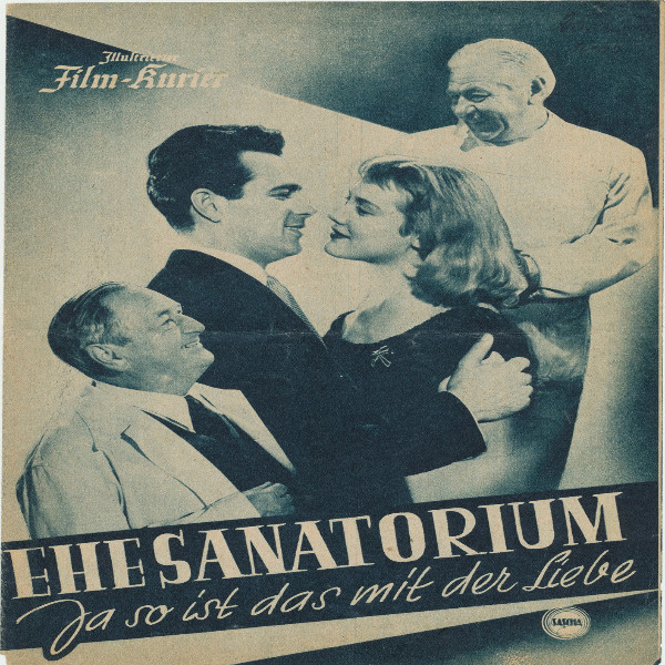 Illustrierter Film - Kurier Ehesanatorium Ja so ist das mit der Liebe Nr 2087/1955