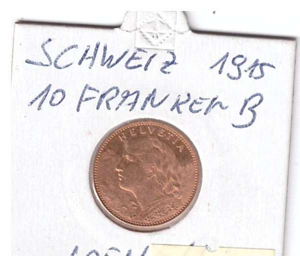 10 Franken 1915 B Vreneli Schweiz Gold