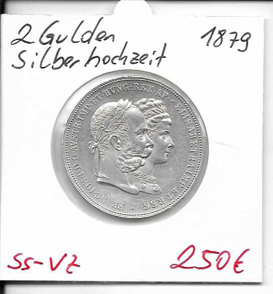 2 Gulden 1879 Silberhochzeit Silber Franz Joseph I