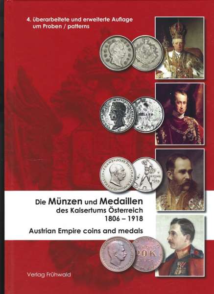 Die Münzen und Medaillen des Kaisertums Österreich 1806-1918 A4 Buch