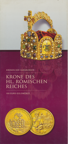 ANK Nr. 07 Flyer FOLDER ZU DER 100 EURO Münze Die Krone des Heiligen Römischen Reiches Gold 2008