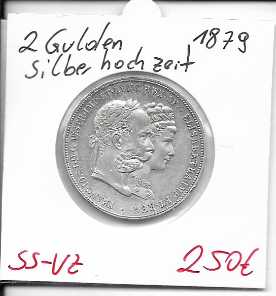 2 Gulden 1879 Silberhochzeit Silber Franz Joseph I