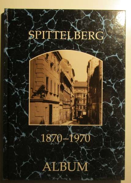 Spittelberg 1870-1900 Album Aus der Reihe Wiener Bezirke in alten Photographien