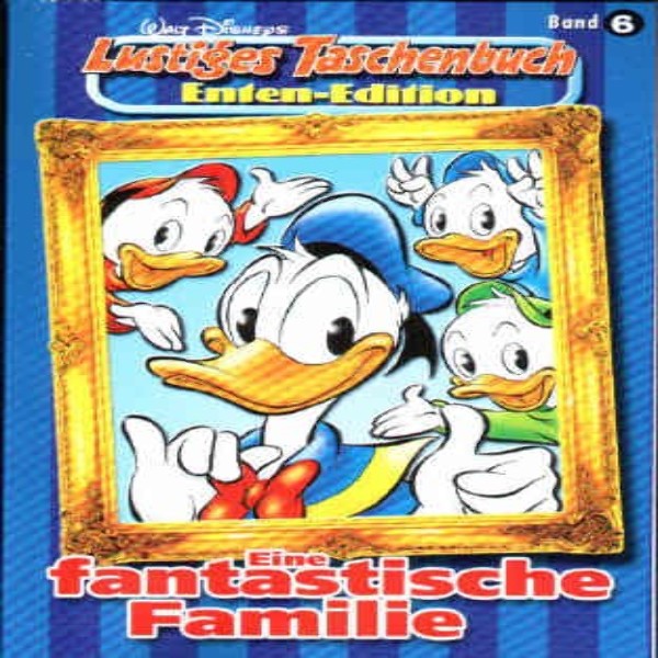 Enten Edition Band 6 LTB "Eine fantastische Familie"