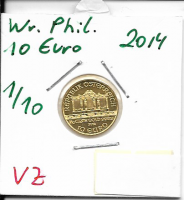 2014 Philharmoniker 1/10 Unze  10 € Euro 3,11 Gramm 2014 Philharmoniker 1/10 Unze  10 € Euro 3,11 Gramm