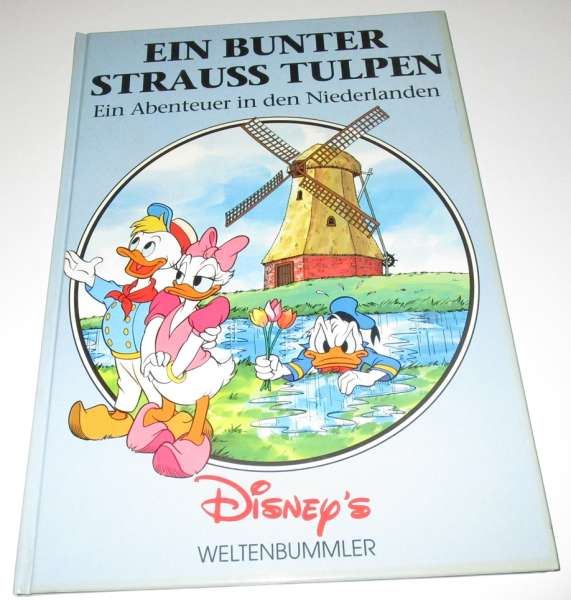 Ein Bunter Strauss Tulpen : Ein Abenteuer in den Niederlanden Disney´s Weltenbummler