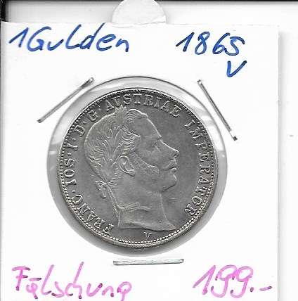 1 Gulden Fl 1865 V Silber Franz Joseph I Fälschung