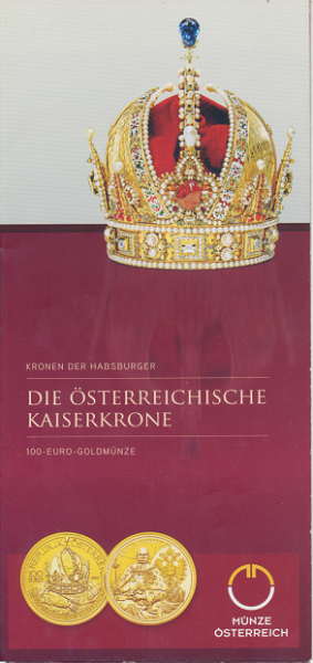 ANK Nr. 11 Flyer FOLDER ZU DER 100 EURO Münze Die Österreichische Kaiserkrone Gold 2012