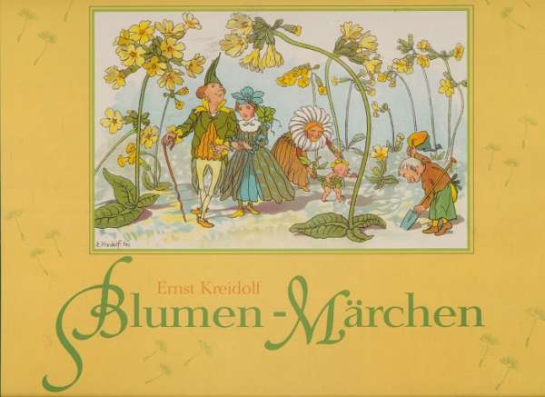 Blumen Märchen Ernst Kreidolf ungekürzte Lizenzausgabe 2000