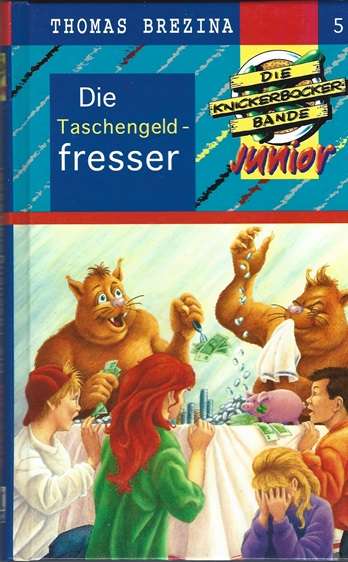 Die Knickerbocker Bande Junior 5 Die Taschengeld Fresser 1 Auflage 1997