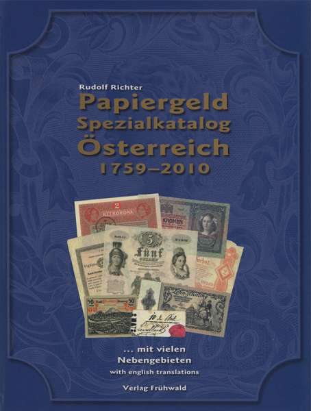 Papiergeld Spezialkatalog Österreich 1759-2010 – Rudolf Richter