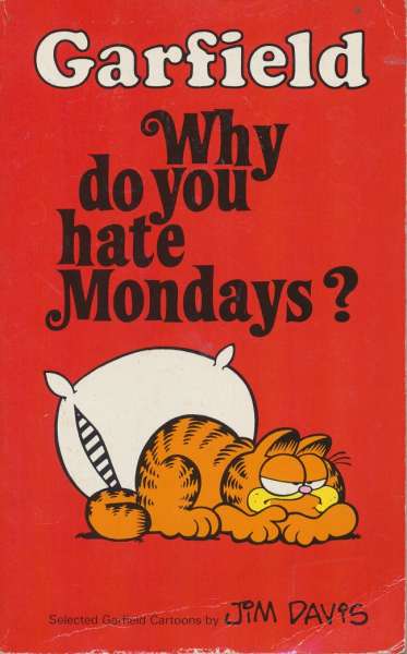 Garfield Why do you hate Mondays ?-Englisch